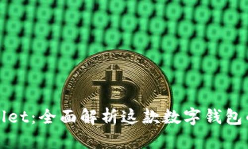 ### tpWallet：全面解析这款数字钱包的功能与用途