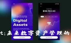 tpWallet：未来数字资产管理