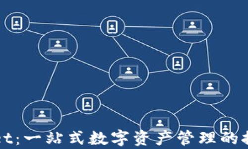 
tpWallet：一站式数字资产管理的推荐指南